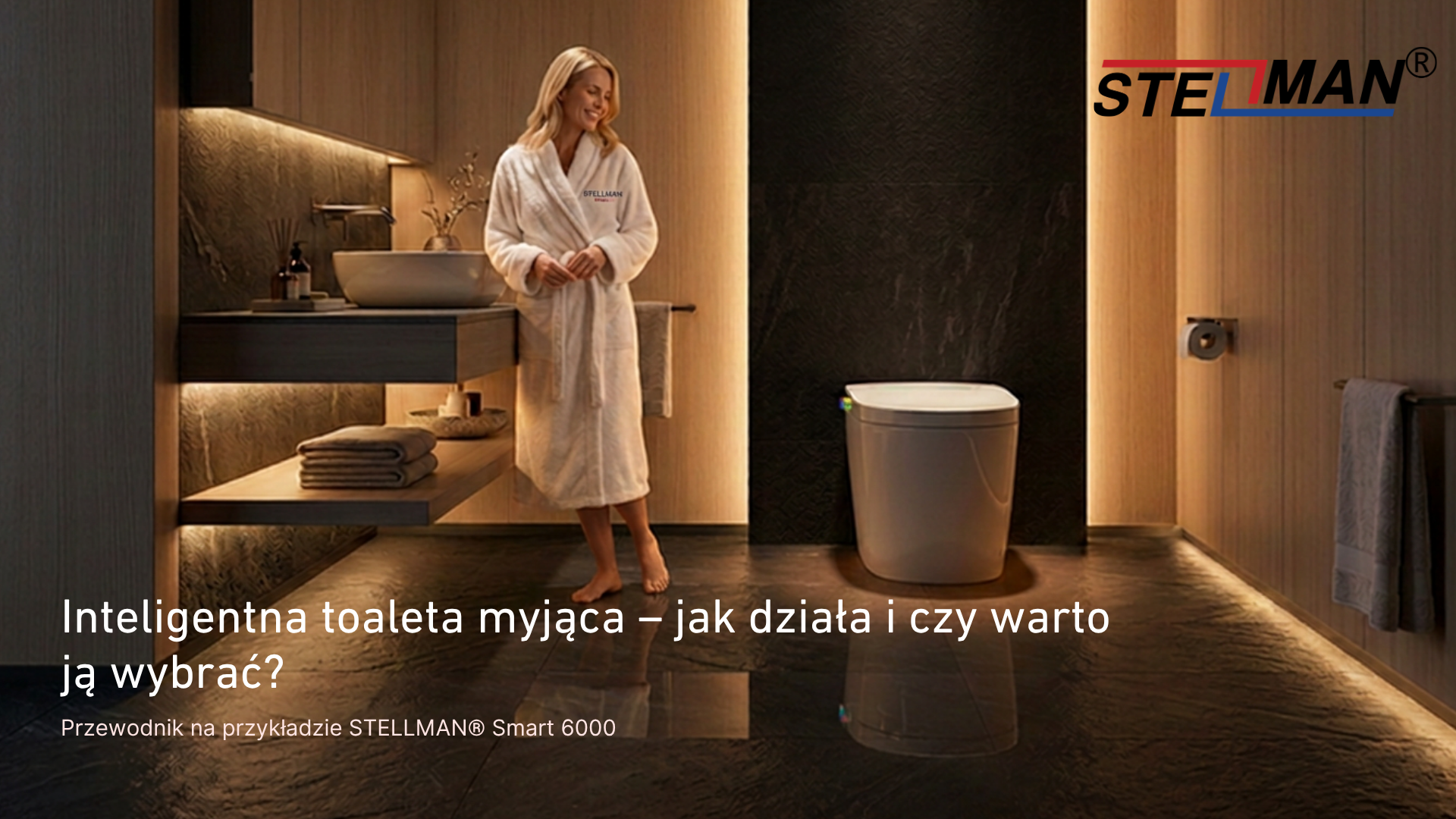 Inteligentna toaleta myjąca – jak działa i czy warto ją wybrać? Przewodnik na przykładzie STELLMAN® Smart 6000